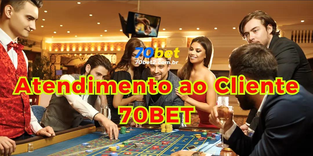 Suporte 70BET: Atendimento 24/7 via Chat, Email e Telefone!