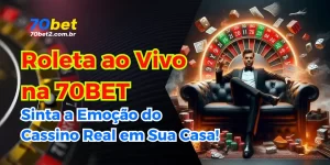 Roleta ao Vivo na 70BET