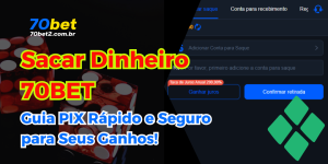 Sacar Dinheiro 70BET