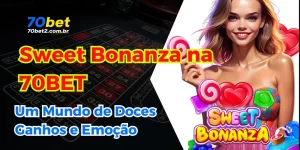 Sweet Bonanza na 70BET
