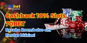 Cashback de 10% em Perdas de Slots na 70BET