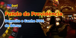 Fundo de Previdência 70BET